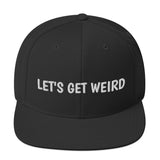 LET'S GET WEIRD SNAPBACK