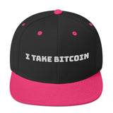 I Take Bitcoin Snapback Hat