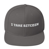 I Take Bitcoin Snapback Hat