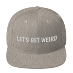 LET'S GET WEIRD SNAPBACK