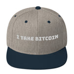 I Take Bitcoin Snapback Hat