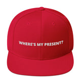 WHERE'S MY PRESENT? SNAPBACK