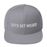 LET'S GET WEIRD SNAPBACK