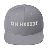 OH HIIII! Snapback Hat