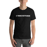 I Take Bitcoin (White) Short-Sleeve Unisex T-Shirt