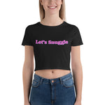 Let's Snuggle Women’s Crop Tee