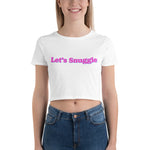 Let's Snuggle Women’s Crop Tee