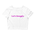 Let's Snuggle Women’s Crop Tee